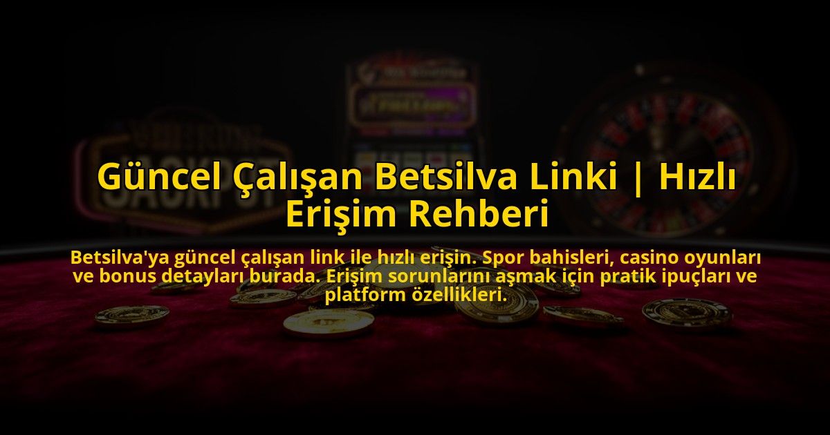 Guncel-Calisan-Betsilva-Linki-Hizli-Erisim-Rehberi-overlay-1773702298.jpg